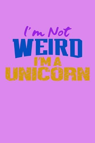 I'm Not Weird I'm A Unicorn: Mood Tracker