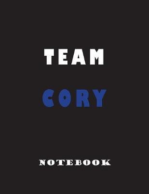 Team Cory: Lined Notebook Journal - Large 8.5 x 11 inches - Blank Notebook