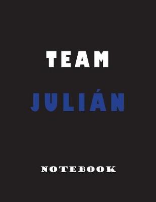 Team Julian: Lined Notebook Journal - Large 8.5 x 11 inches - Blank Notebook