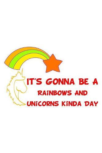 It's Gonna Be A Rainbows And Unicorns Kinda Day Red: Mood Tracker