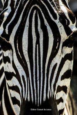 Zebre Carnet de notes: Journal ligne de 119 pages- Une belle idee de cadeau pour les amoureux des animaux