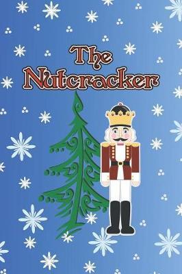 The Nutcracker: 2020 Weekly Planner And Organizer For Ballet Dancers And Dance Teachers