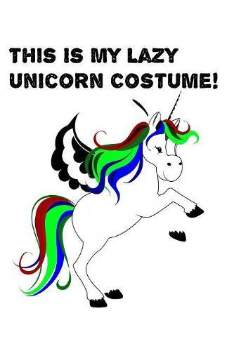 This Is My Lazy Unicorn Costume: Mood Tracker