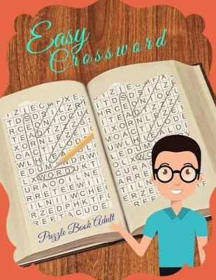 Easy Crossword Puzzle Book Adult: Book Games Brain - Word Search, Exercise Your Mind in Minutes Improve Spelling, Vocabulary, and Memory.