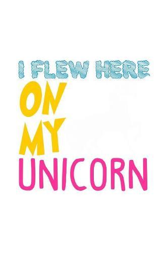 Unicorn I Flew Here On My Unicorn: Mood Tracker