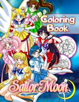 Sailor Moon Coloring Book: Great 40 Illustrations for Kids