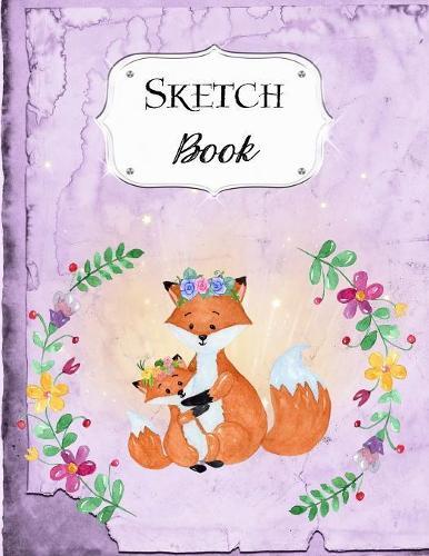 Sketch Book: Fox - Sketchbook - Scetchpad for Drawing or Doodling - Notebook Pad for Creative Artists - Purple Floral Flower