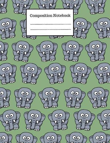 Composition Notebook: Large elephant Notebook to Write in