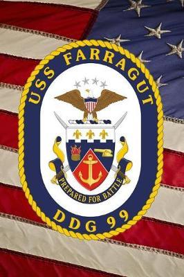 US Navy Destroyer USS Farragut (DDG 99) Crest Badge Journal: Take Notes, Write Down Memories in this 150 Page Lined Journal