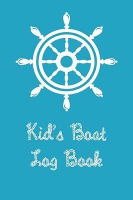 Kid's Boat Log Book: Boating Trip Record and Expense Tracker