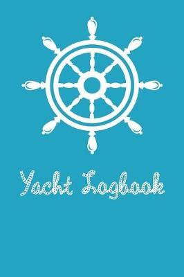 Yacht Logbook: Boating Record Journal and Trip Memory Keeper