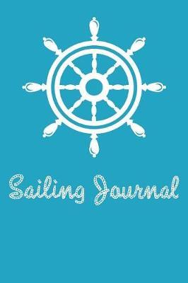 Sailing Journal: Boating Record Journal and Trip Memory Keeper