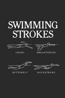 Swimming Strokes: Swimming Notebook, Blank Lined (6  x 9  - 120 pages) Sports And Recreations Themed Notebook for Daily Journal, Diary, and Gift