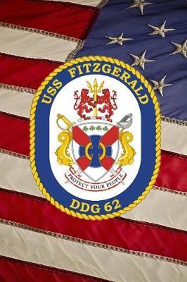 US Navy Destroyer USS Fitzgerald (DDG 62) Crest Badge Journal: Take Notes, Write Down Memories in this 150 Page Lined Journal