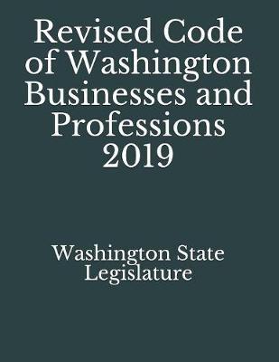 Revised Code of Washington Businesses and Professions 2019