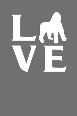 Love Apes: Gag Blank Lined Notebook for Ape Lovers - 6x9 Inch - 120 Pages
