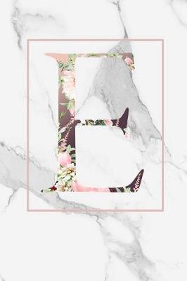 E: Monogram Initial Letter E Notebook: Lined Journal To Write In