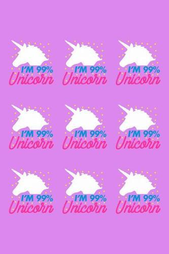 I'm 99% Unicorn: Notebook for school