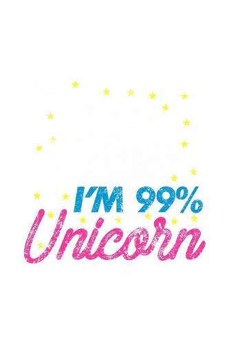 I'm 99% Unicorn: Notebook for school
