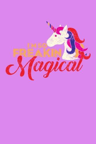 I'm So Freakin Magical: Notebook for school