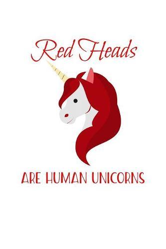 Redheads Are Human Unicorns: Notebook for school