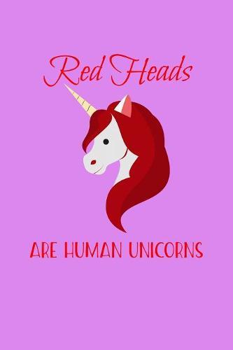 Redheads Are Human Unicorns: Notebook for school