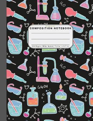 Wide Ruled Composition Notebook Science: Wide Rule Notebook and 110 Wide Ruled Pages