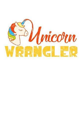 Unicorn Wrangler: Notebook for school