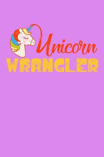 Unicorn Wrangler: Notebook for school