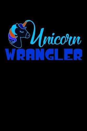 Unicorn Wrangler: Notebook for school