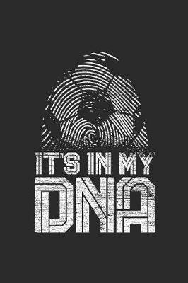 It's In My DNA: Soccer Notebook, Blank Lined (6  x 9  - 120 pages) Sports and Recreations Themed Notebook for Daily Journal, Diary, and Gift