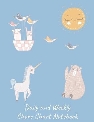 Daily and Weekly Chore Chart Notebook: Daily and Weekly Responsibility Tracker for Kids