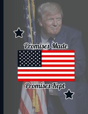 Promises Made Promises Kept: KAG MAGA 8.5 x 11 Make America Great Again Notebook Q anon Journal Planner Doodling Scrapbook DJT POTUS patriot paper pad support Red Republican - God Bless America