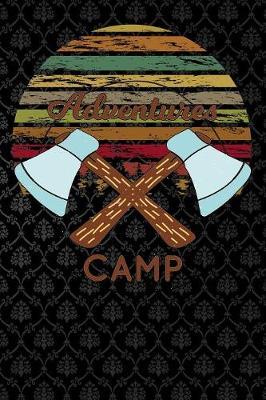 Adventures camp: time summer for men Lined Notebook / Diary / Journal To Write In outdoor camping Gift for women, men and kids