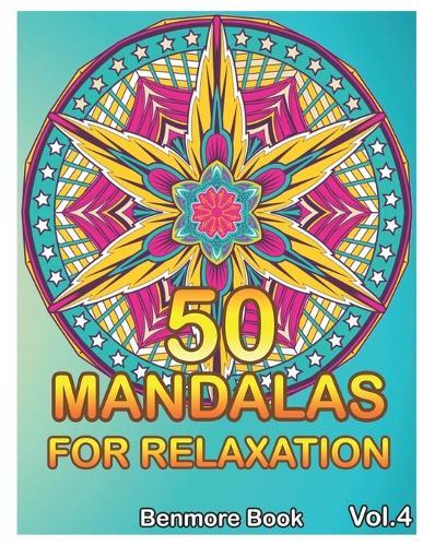 50 Mandalas For Relaxation: Big Mandala Coloring Book for Adults 101 Images Stress Management Coloring Book For Relaxation, Meditation, Happiness and Relief & Art Color Therapy(Volume 4)