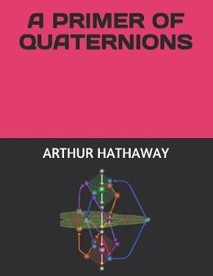 A Primer of Quaternions