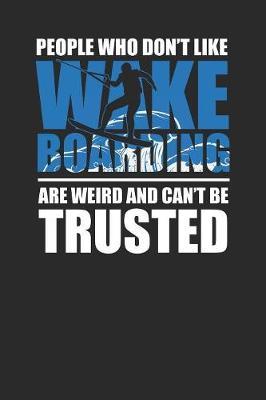 People Who Don't Like Wakeboarding: Wakeboard Notebook, Graph Paper (6  x 9  - 120 pages) Sports and Recreations Themed Notebook for Daily Journal, Diary, and Gift