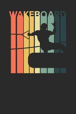 Wakeboard Retro: Wakeboard Notebook, Graph Paper (6  x 9  - 120 pages) Sports and Recreations Themed Notebook for Daily Journal, Diary, and Gift