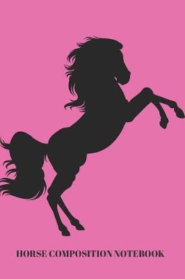 Horse Composition Notebook: : Blank Lined Composition Notebook 6x9 110 Pages - gift for graduation, for adults, for entrepreneur, for women, for men