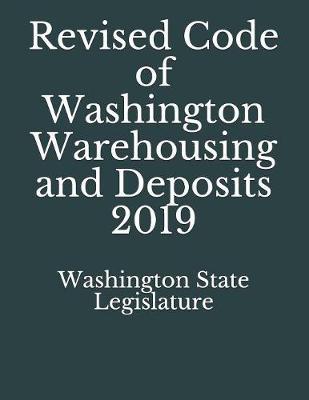 Revised Code of Washington Warehousing and Deposits 2019