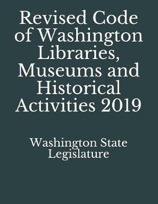 Revised Code of Washington Libraries, Museums and Historical Activities 2019