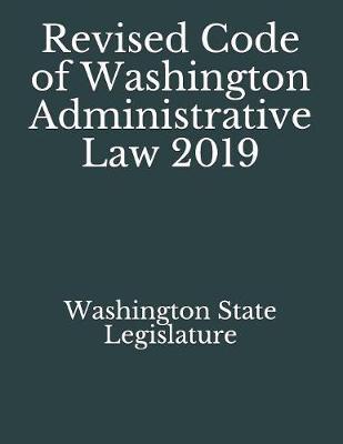 Revised Code of Washington Administrative Law 2019
