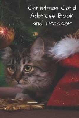Christmas Card Address Book and Tracker: Keep Track of Cards Send and Received for 5 Years - Cat Under Christmas Tree Cover