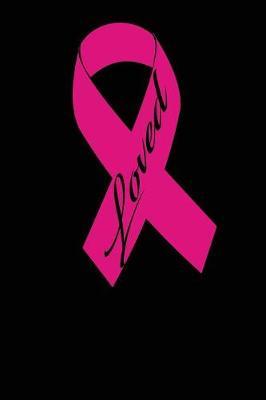 loved: funny and cute beat cancer blank lined journal Notebook, Diary, planner, Gift for daughter, son, boyfriend, girlfriend, men, women, wife and husband