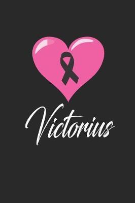 victorius: funny and cute beat cancer blank lined journal Notebook, Diary, planner, Gift for daughter, son, boyfriend, girlfriend, men, women, wife and husband