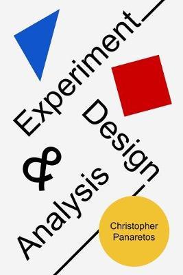 Experiment Design & Analysis: eight-step algorithm to characterize experiment designs and choose the correct statistical test