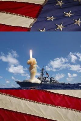 US Navy Destroyer USS Fitzgerald (DDG 62) Firing a Missile Journal: Take Notes, Write Down Memories in this 150 Page Lined Journal