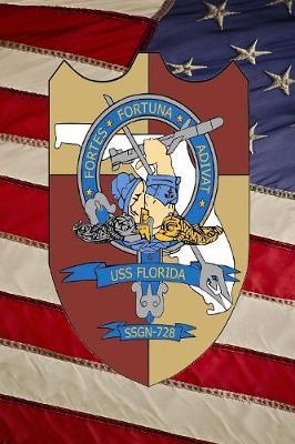 US Navy Ohio Class Submarine USS Florida (SSGN 728) Crest Badge Journal: Take Notes, Write Down Memories in this 150 Page Lined Journal