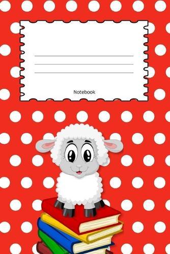 Notebook: Lamb Red Polka Dot Cover Wide Ruled Line Paper For Children Kindergarten Preschool Key Stage 1 & 2 120 Pages Softcover