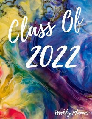 Class of 2022: Sophomore Year - 2019-2020 Student Planner - Weekly - Monthly - 8.5 x11